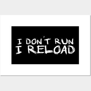 I dont Run I Reload running Posters and Art